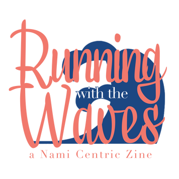 Running with the Waves: A Nami Centric Zine